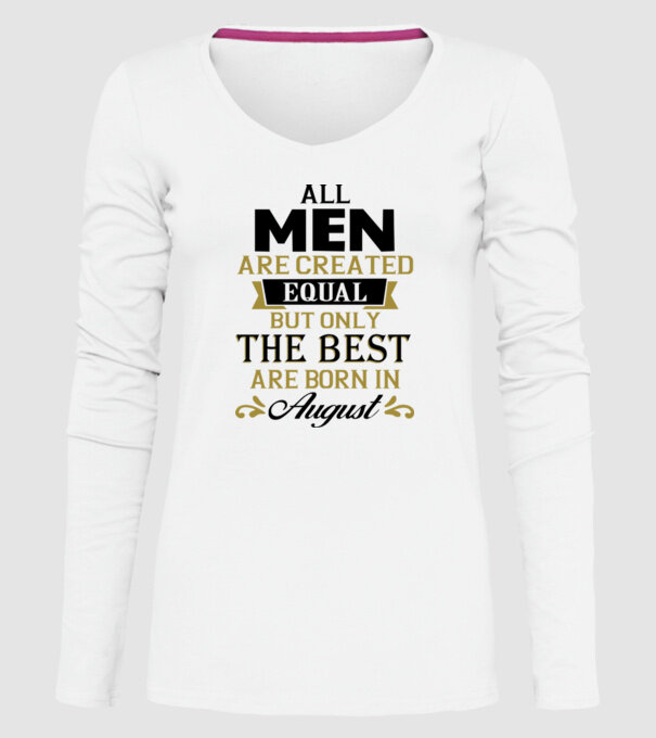 All men created equal but only the beat are born in august model alb pe tricou