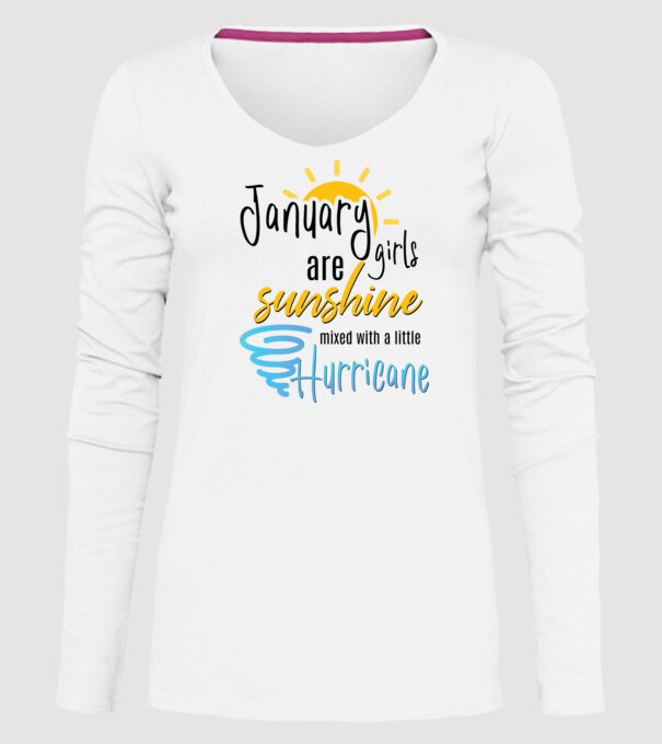 January Girls are Sunshine mixed with a little Hurricane model alb pe tricou