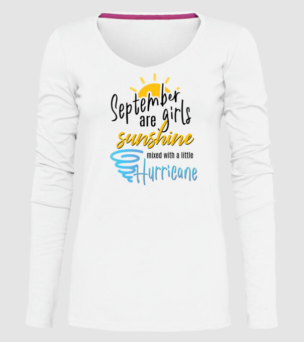 September Girls are Sunshine mixed with a little Hurricane model alb pe tricou
