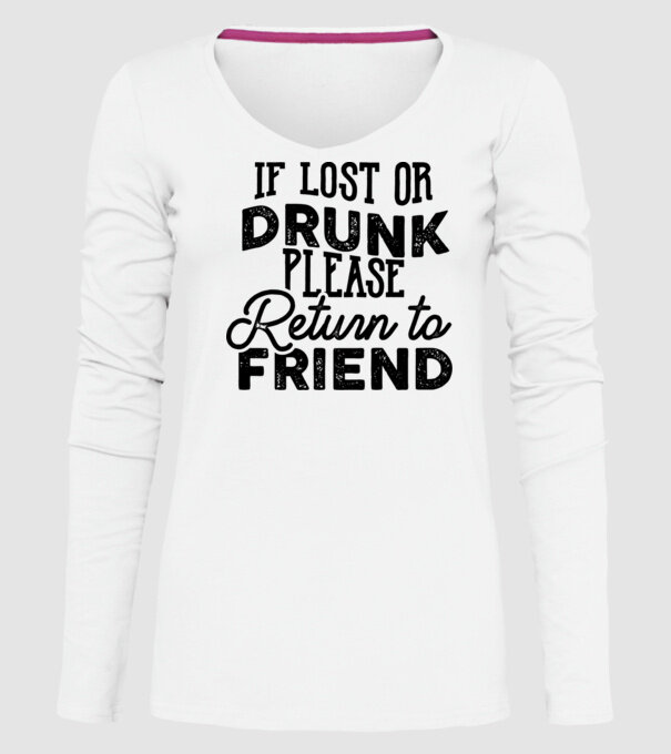 IF LOST OR DRUNK model alb pe tricou