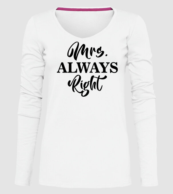 Mrs always right model alb pe tricou
