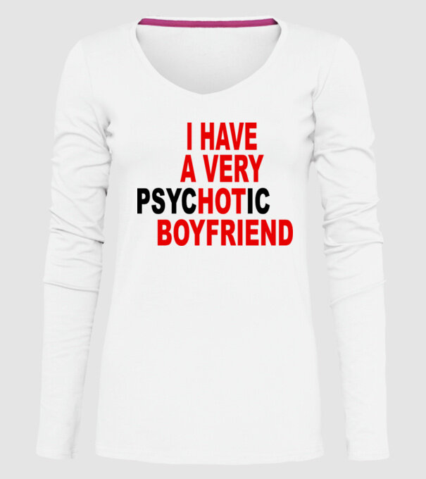 psycHOTic boyfriend model alb pe tricou
