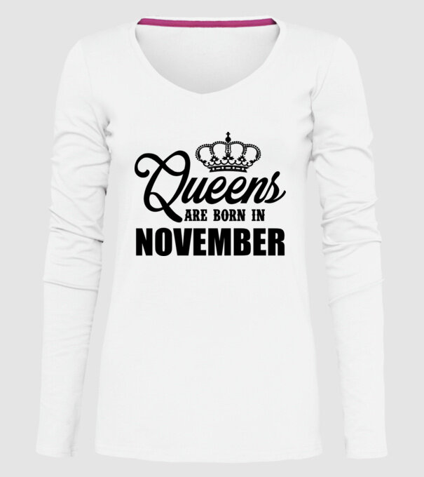 Queens are born in - November model alb pe tricou