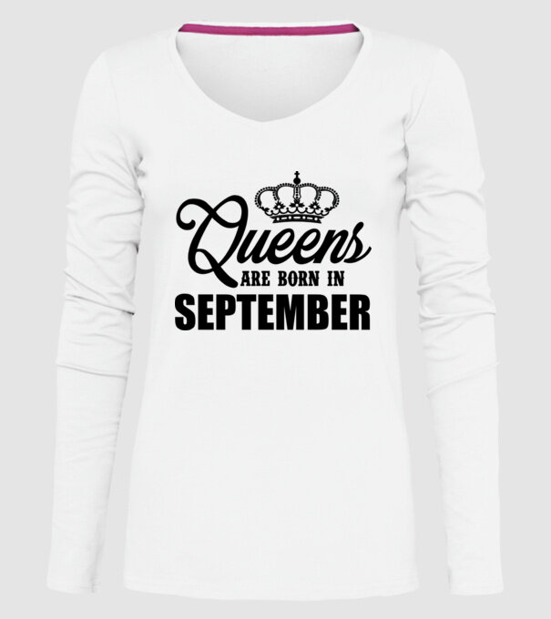 Queens are born in September model alb pe tricou