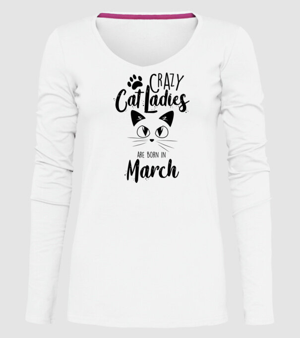 Crazy Cat Ladies are born in March model alb pe tricou