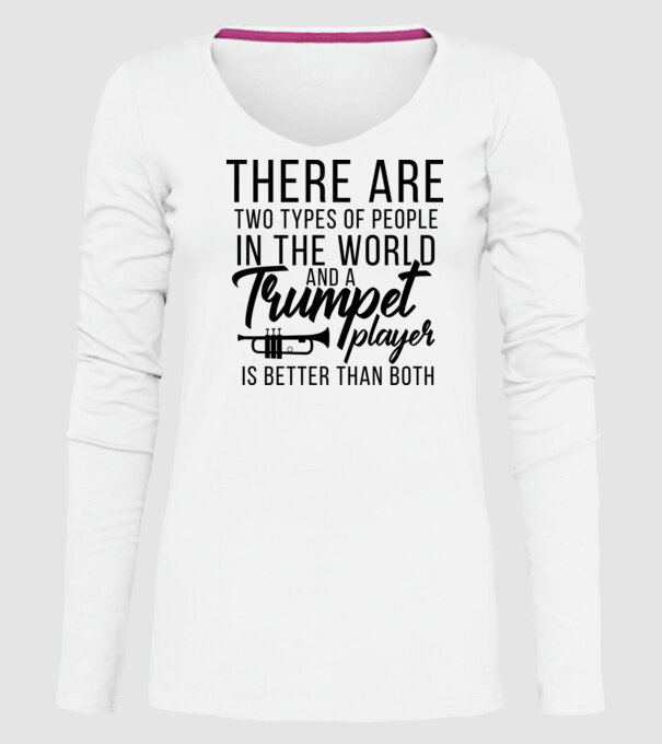 There are two types of people...trumpet model alb pe tricou