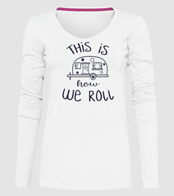 This is how we roll model alb pe tricou