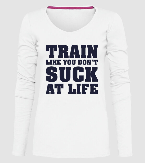 Train like you dont suck at life model alb pe tricou