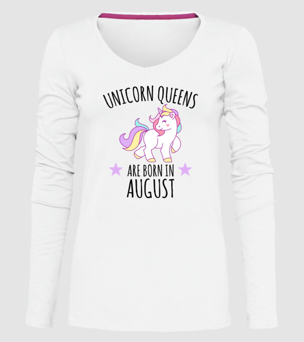 Unicorn queens are born in - August model alb pe tricou