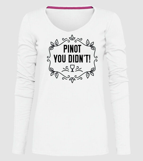 Wine tasting team Pinot you didnt model alb pe tricou