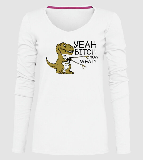 Yeah bitch now what model alb pe tricou