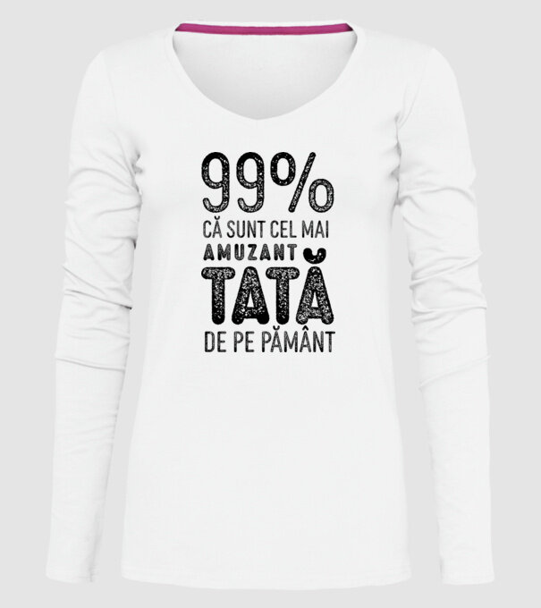 99% că sunt cel mai amuzant tată de pe pământ model alb pe tricou