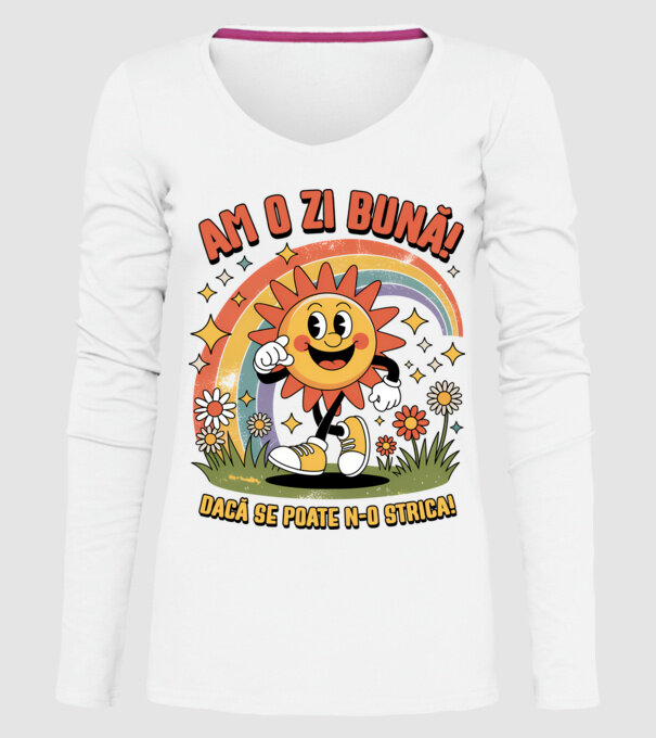 Am o zi bună! model alb pe tricou