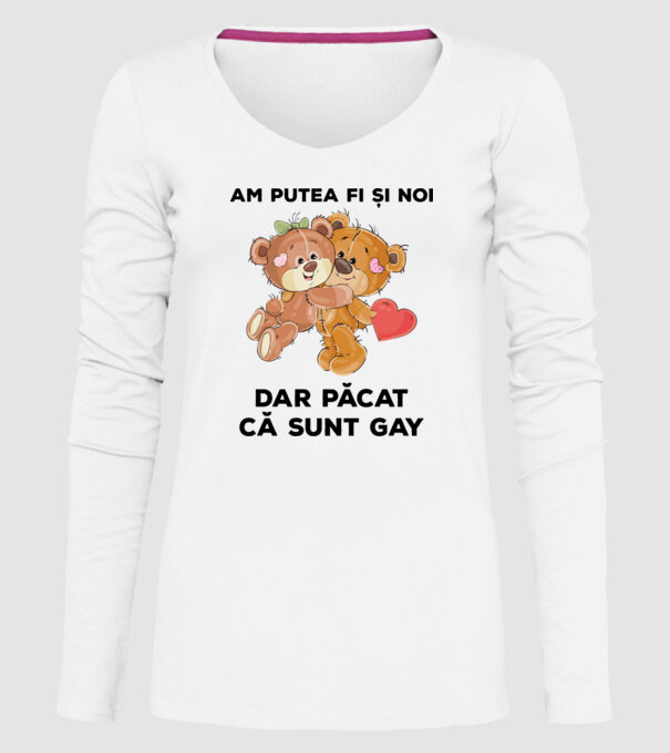 Am putea fi și noi, dar păcat că sunt gay model alb pe tricou