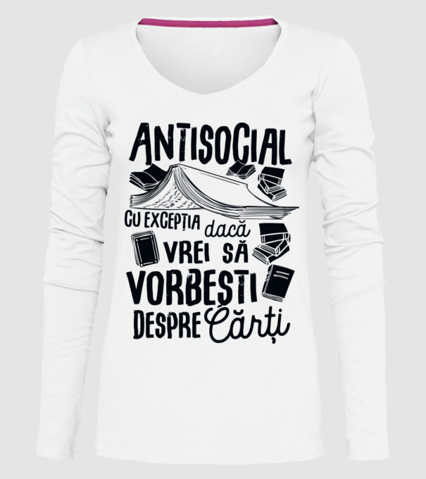Antisocial, cu excepția dacă vrei să vorbești despre cărți-01 model alb pe tricou