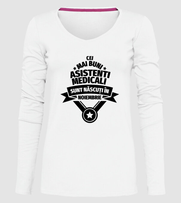 Cei mai buni asistenți medicali sunt născuți în Noiembrie model alb pe tricou