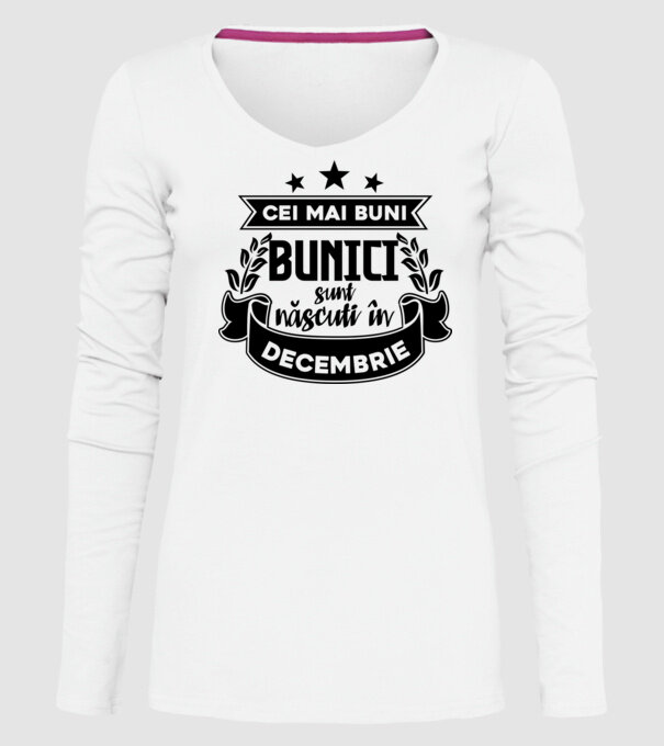 Cei mai BUNI BUNICI sunt născuți în decembrie model alb pe tricou