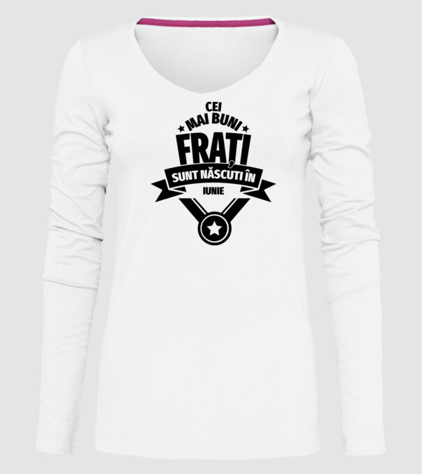 Cei mai buni frați sunt născuți în iunie. / Cele mai bune surori sunt născute în iunie. model alb pe tricou