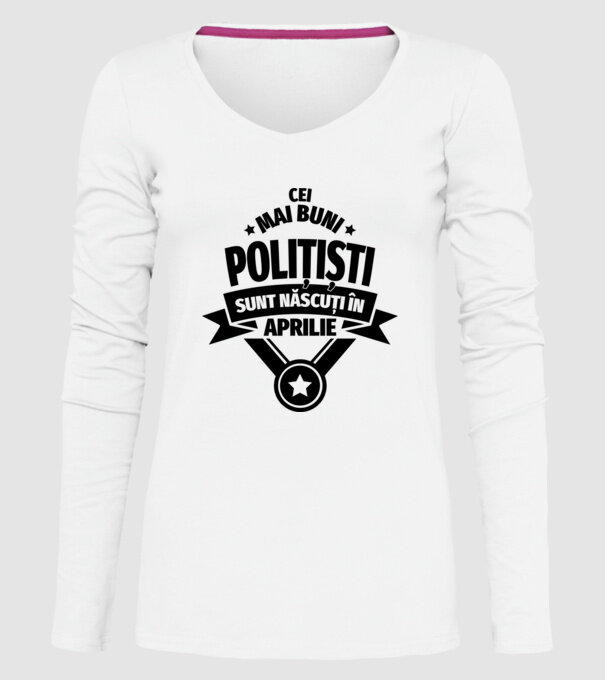 Cei mai buni polițiști sunt născuți în aprilie model alb pe tricou