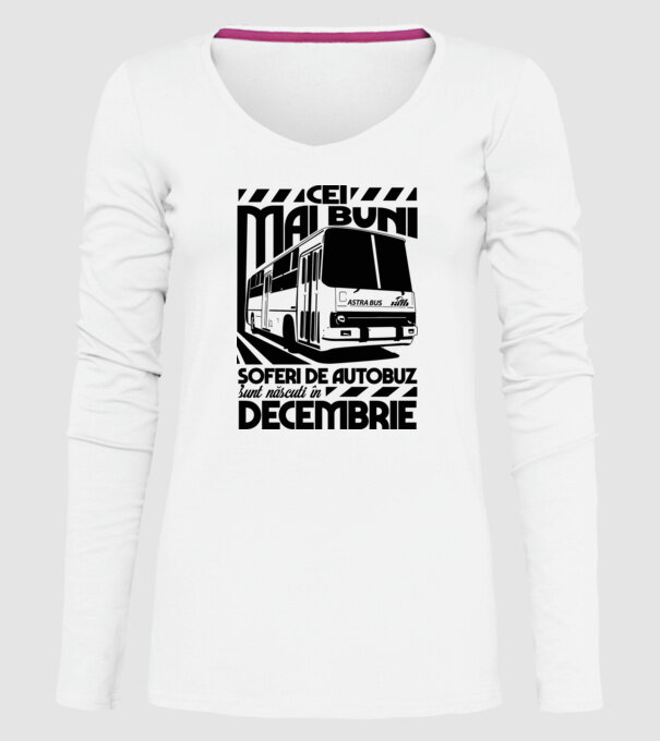 Cei mai buni șoferi de autobuz sunt născuți în Decembrie model alb pe tricou