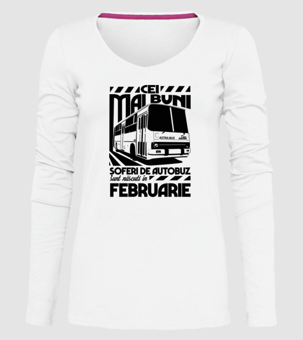 Cei mai buni șoferi de autobuz sunt născuți în Februarie model alb pe tricou