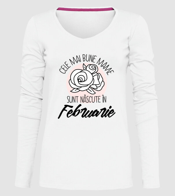 Cele mai bune mame sunt născute în Februarie model alb pe tricou