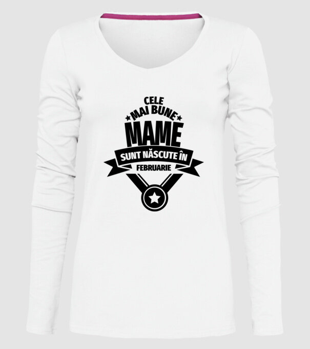 Cele mai bune mame sunt născute în februarie. model alb pe tricou