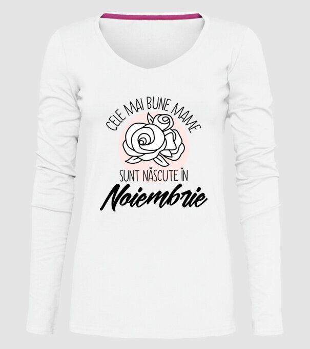 Cele mai bune mame sunt născute în Noiembrie model alb pe tricou