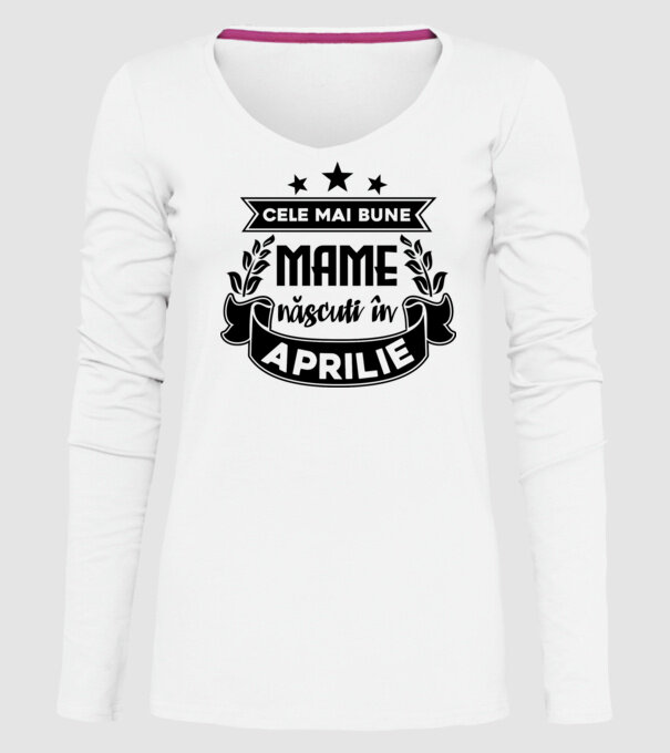 Cele mai bune mame sunt născuți în Aprilie model alb pe tricou