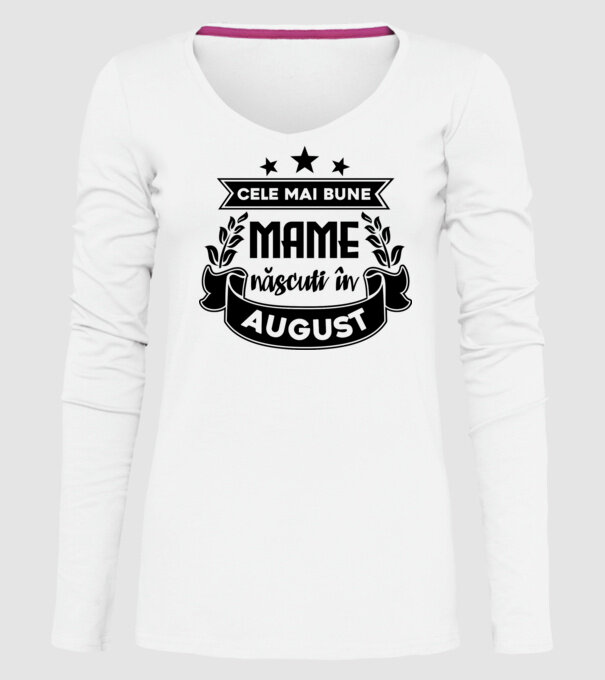 Cele mai bune mame sunt născuți în August model alb pe tricou