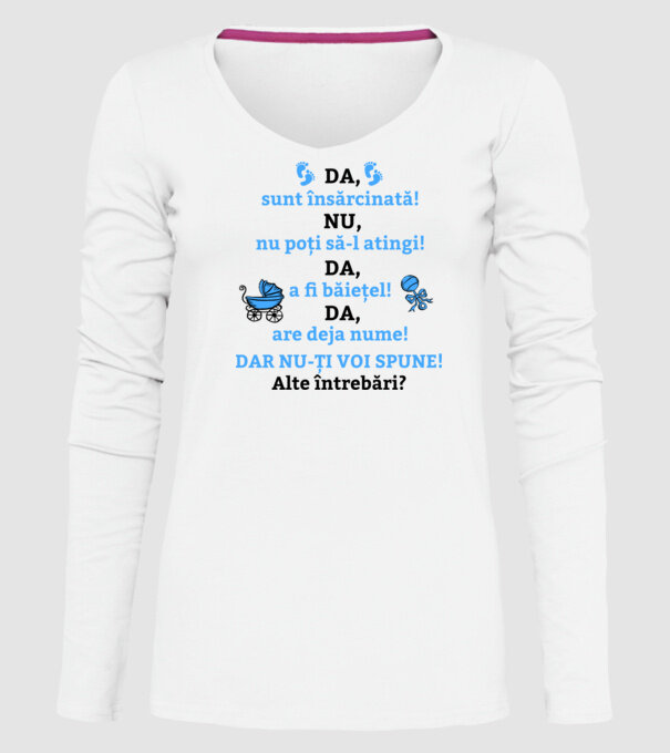 Da, sunt însărcinată! Nu, nu poți să-l atingi! Da, va fi băiețel! Da, are deja nume! Dar nu-ți voi spune! Alte întrebări? model alb pe tricou