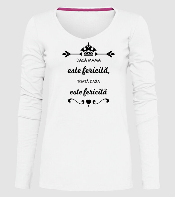 dacă mama este fericită, toată casa este fericită model alb pe tricou