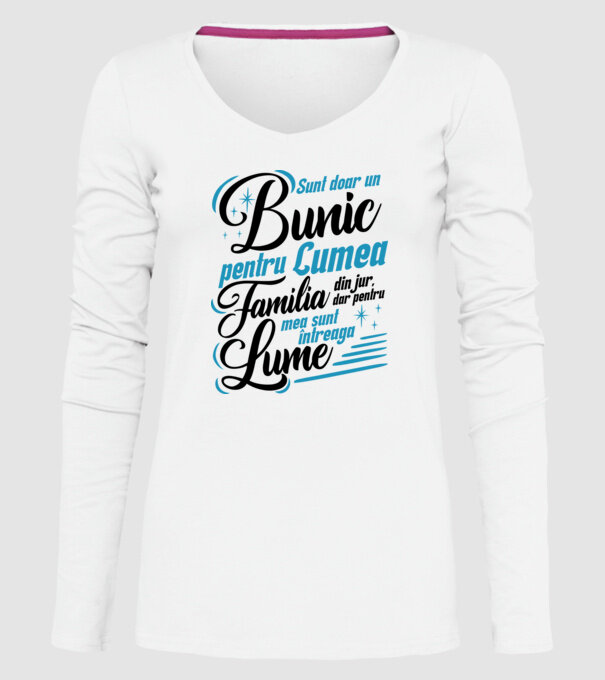Sunt doar un bunic pentru lumea din jur, dar pentru familia mea sunt întreaga lume! model alb pe tricou