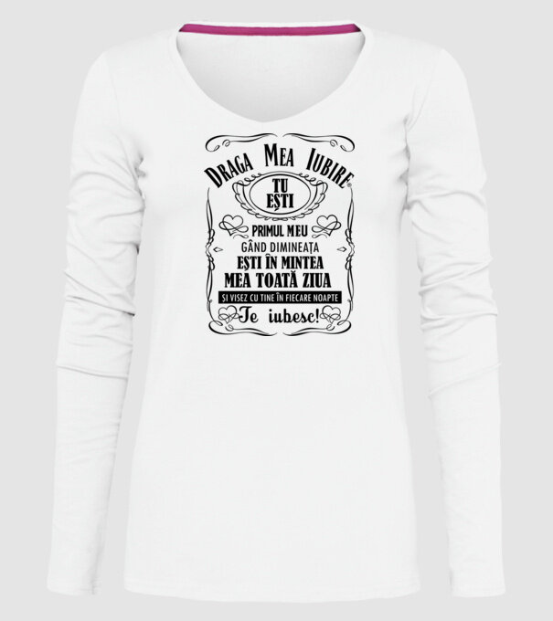 draga mea iubire tu ești primul meu model alb pe tricou