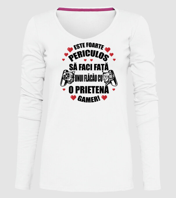 este foarte periculos să faci față unui flăcău cu o prietenă gamer! model alb pe tricou