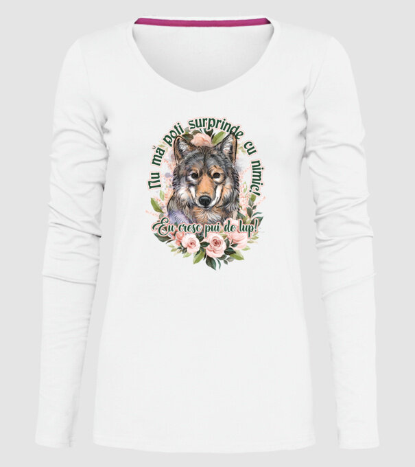 Nu mă poți surprinde cu nimic! Eu cresc pui de lup! model alb pe tricou