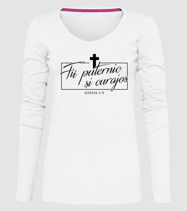 Fii puternic și curajos. Iosua 1:9 model alb pe tricou