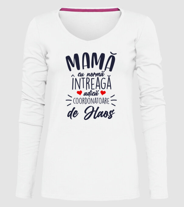 Mamă cu normă întreagă adică coordonatoare de haos model alb pe tricou
