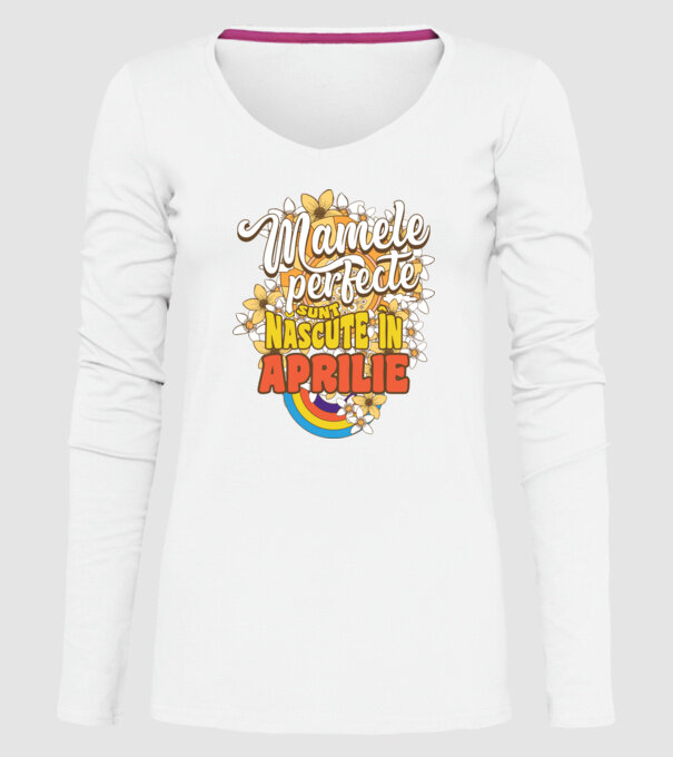 Mamele perfecte sunt născute în aprilie. model alb pe tricou
