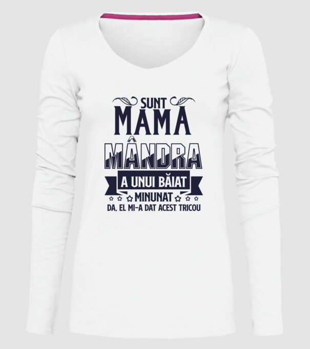 Sunt mama mândră a unui băiat minunat - da, el mi-a dat acest tricou model alb pe tricou