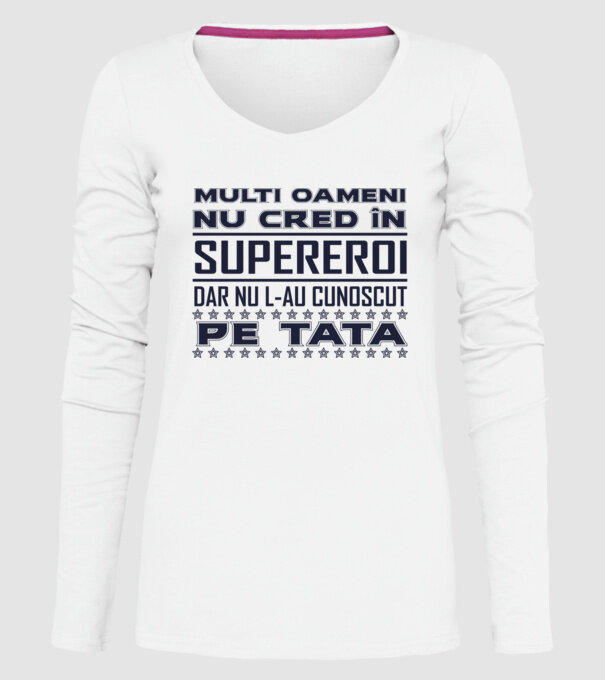 Mulți oameni nu cred în supereroi, dar nu l-au cunoscut pe tata model alb pe tricou