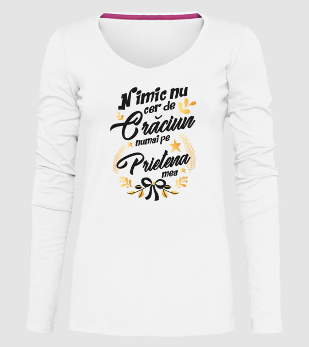 nimic nu cer de Crăciun, numai pe prietena mea model alb pe tricou