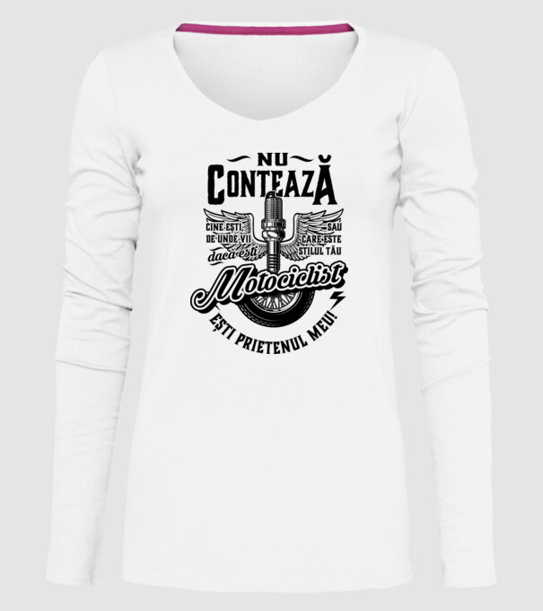 Nu contează cine ești, de unde vii sau care este stilul tău, dacă ești motociclist ești prietenul meu! model alb pe tricou