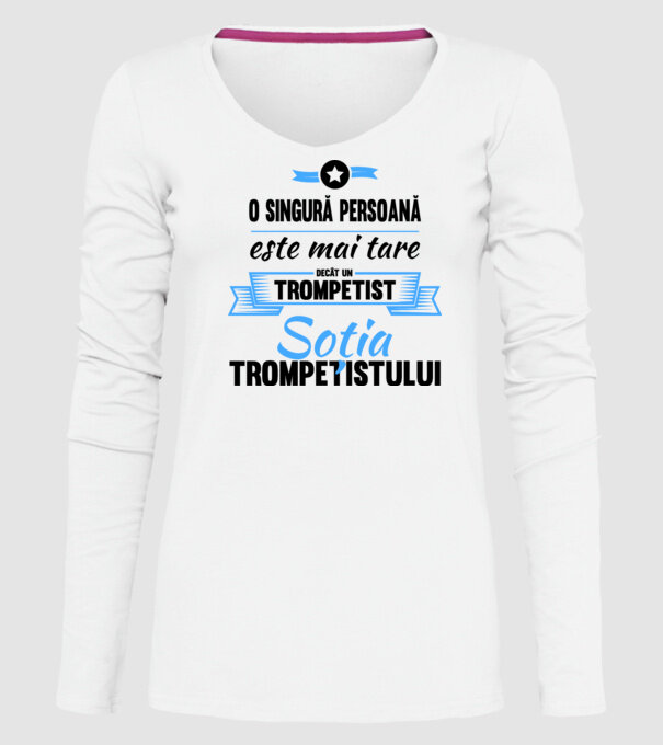 numai o persoană este mai tare decât un trompetist, soția trompetistului model alb pe tricou