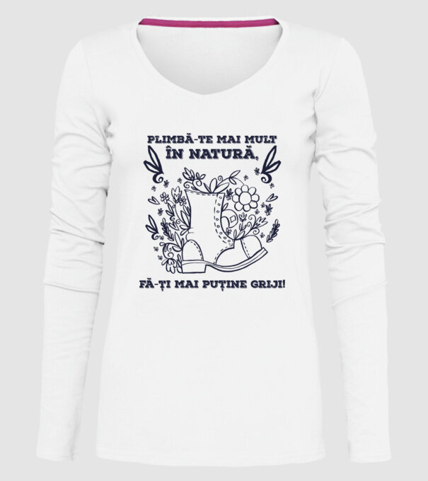 Plimbă-te mai mult în natură, fă-ți mai puține griji! model alb pe tricou