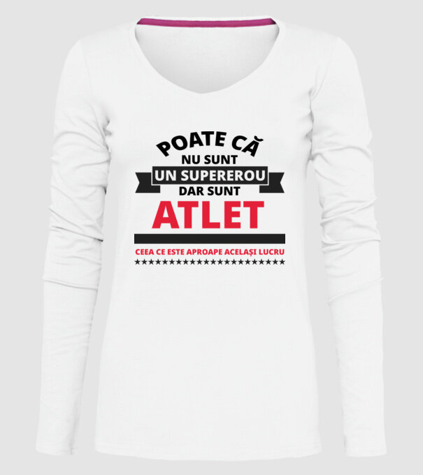 Poate că nu sunt un supererou, dar sunt ATLET, ceea ce este aproape același lucru model alb pe tricou
