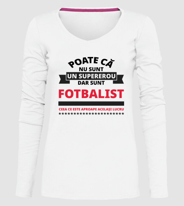 Poate că nu sunt un supererou, dar sunt FOTBALIST, ceea ce este aproape același lucru model alb pe tricou