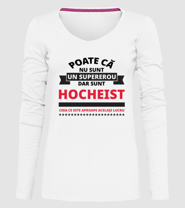 Poate că nu sunt un supererou, dar sunt HOCHEIST, ceea ce este aproape același lucru model alb pe tricou