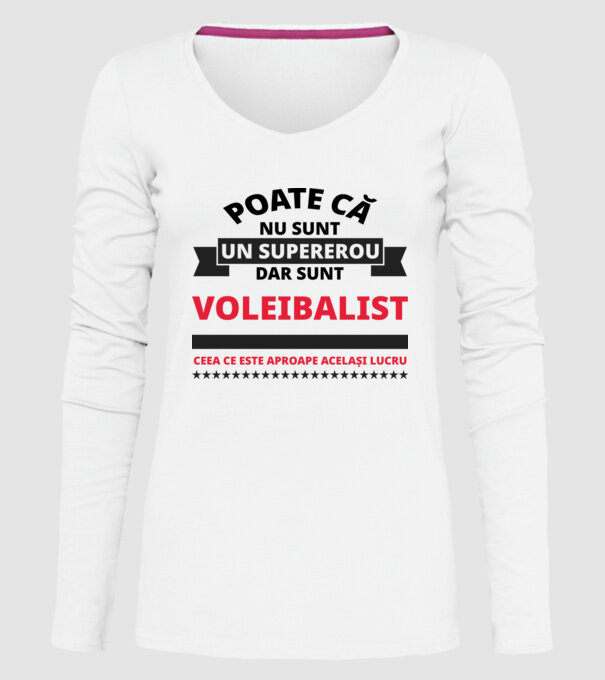 Poate că nu sunt un supererou, dar sunt VOLEIBALIST, ceea ce este aproape același lucru model alb pe tricou