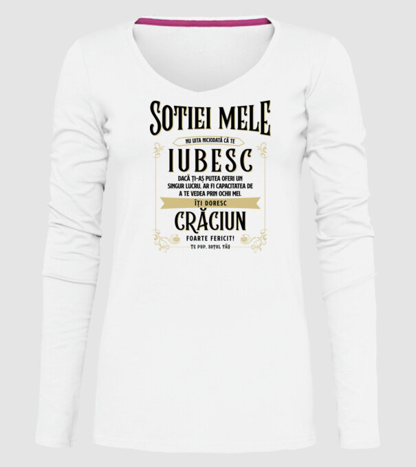 Soției mele - nu uita niciodată că te iubesc - dacă ți-aș putea oferi un singur lucru, ar fi capacitatea de a te vedea prin ochi model alb pe tricou